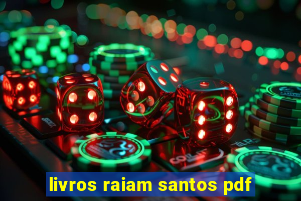 livros raiam santos pdf